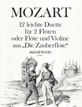 Mozart, WA - 12 Duets from "The Magic Flute" - Flute and Violin (or Two Flutes) - revised and edited by Yvonne Morgan - Amadeus Verlag