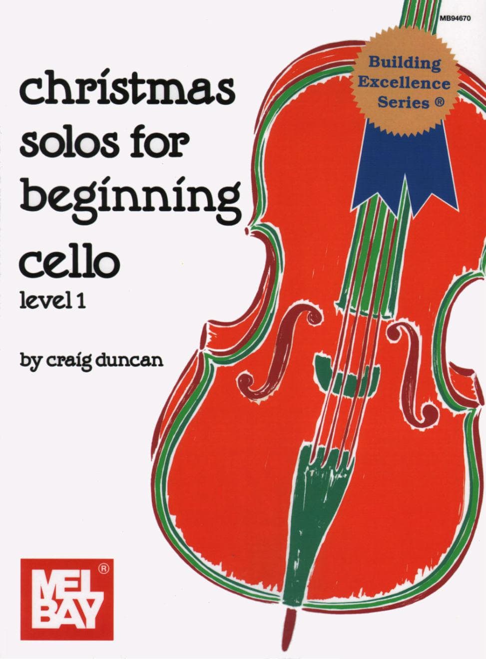 Duncan, Craig - Christmas Solos for Beginning Cello, Level 1 - Cello and Piano - Mel Bay Publications