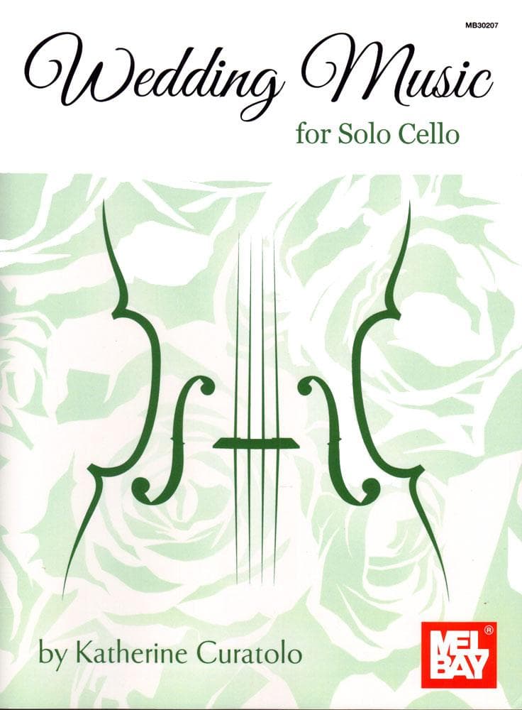 Curatolo, Katherine - Wedding Music for Solo Cello - Mel Bay