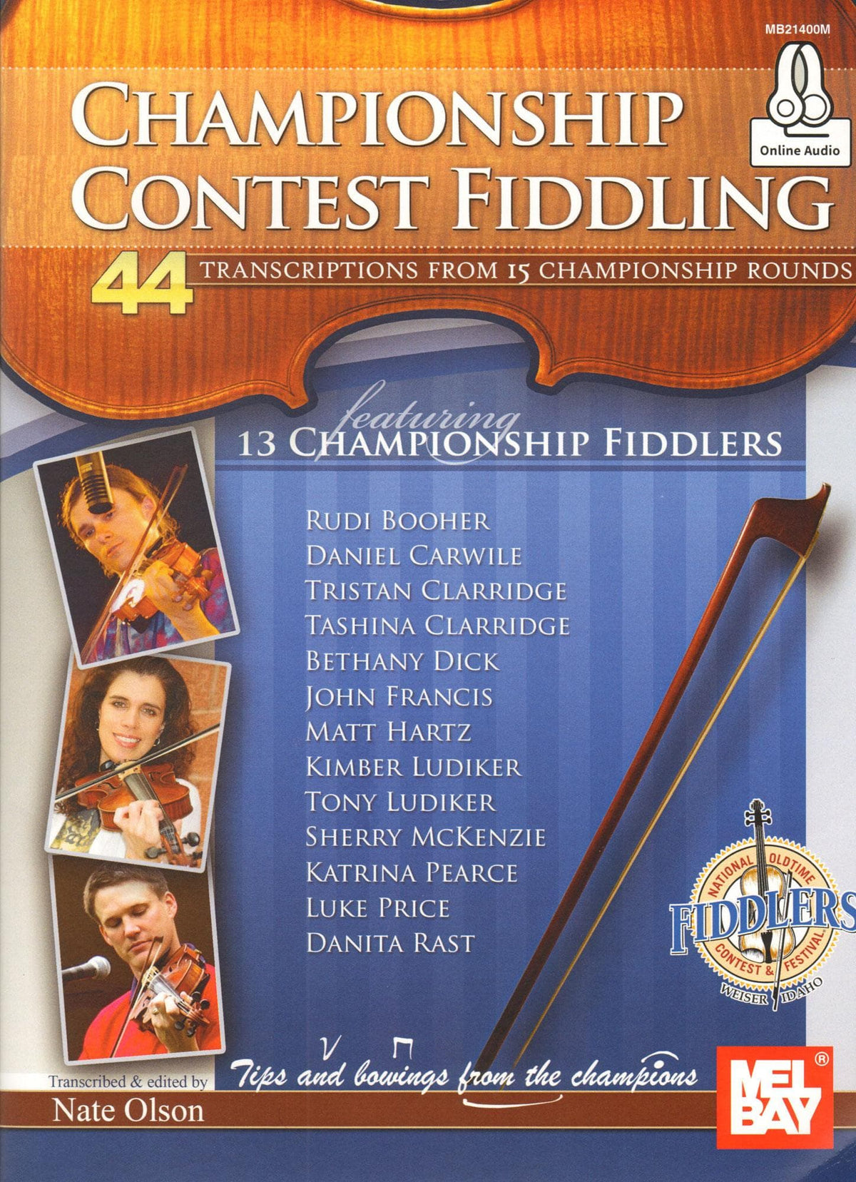 Championship Contest Fiddling: 44 Transcriptions from 15 Championship Rounds - Violin & Online Audio Play-Along - edited by Nate Olson - published by Mel Bay