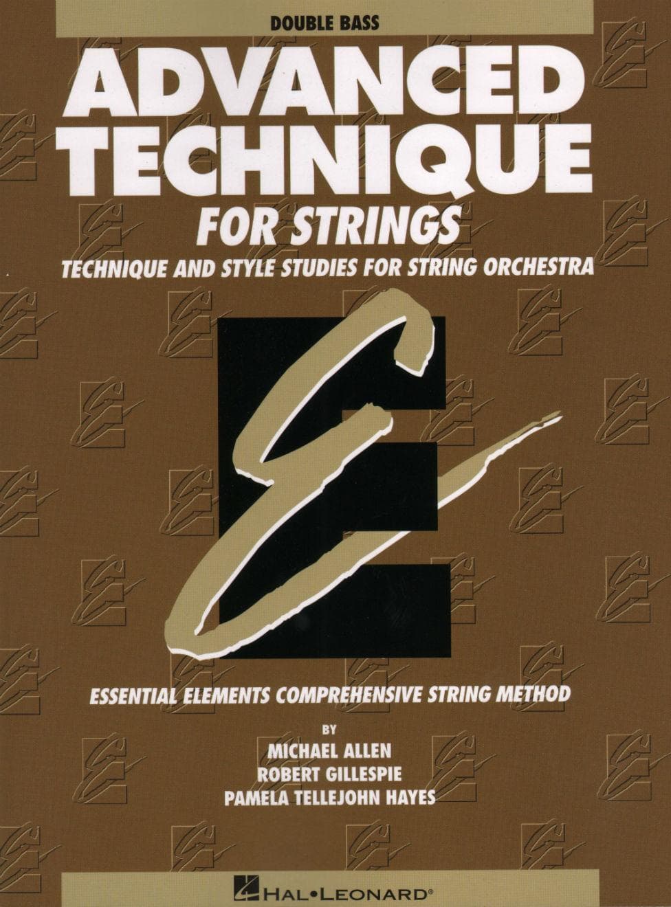 Advanced Technique for Strings - Bass - by Allen/Gillespie/Hayes - Hal Leonard Publication