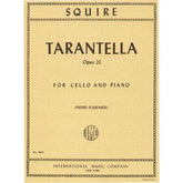 Squire, William Henry - Tarantella Op 23 For Cello and Piano Edited by Fournier Published by International Music Company
