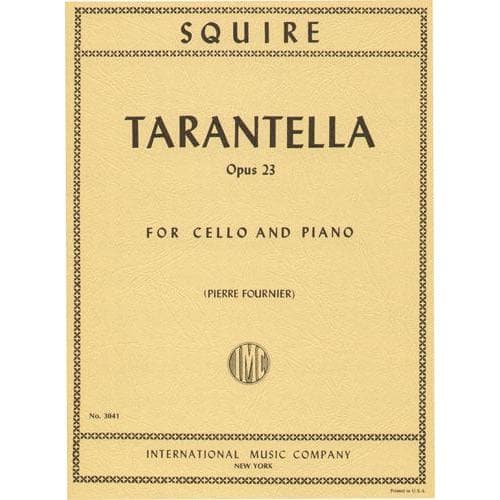 Squire, William Henry - Tarantella Op 23 For Cello and Piano Edited by Fournier Published by International Music Company