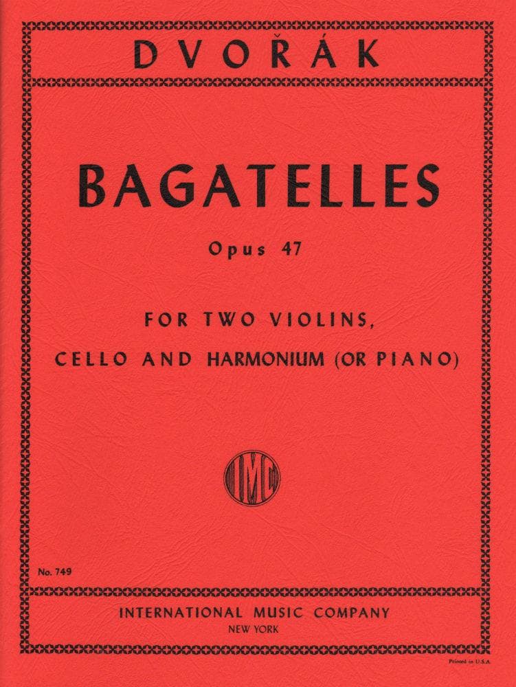 Dvorák, Antonín - Bagatelles, Op 47 - Two Violins, Cello, and Piano (Harmonium) - International Edition