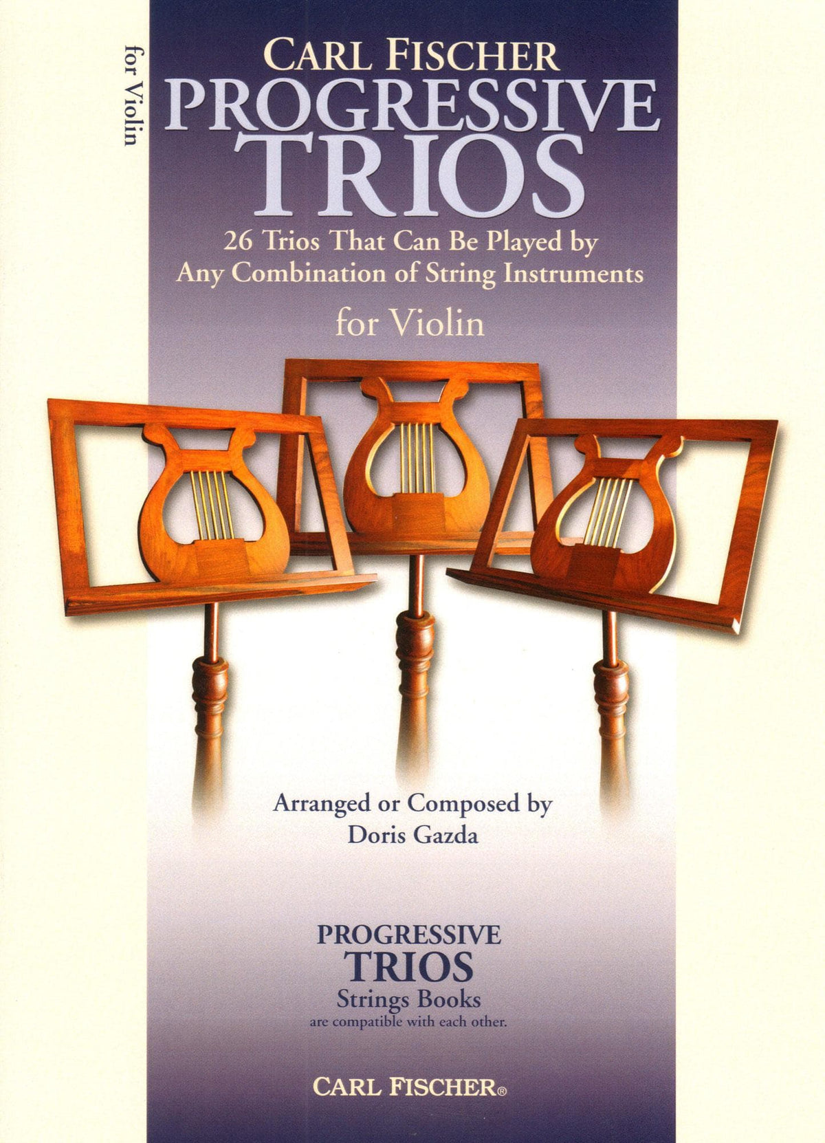 Progressive Trios for Violin - 26 Trios for Any Combination of Stringed Instruments - Arranged by Doris Gazda - Carl Fischer Publication