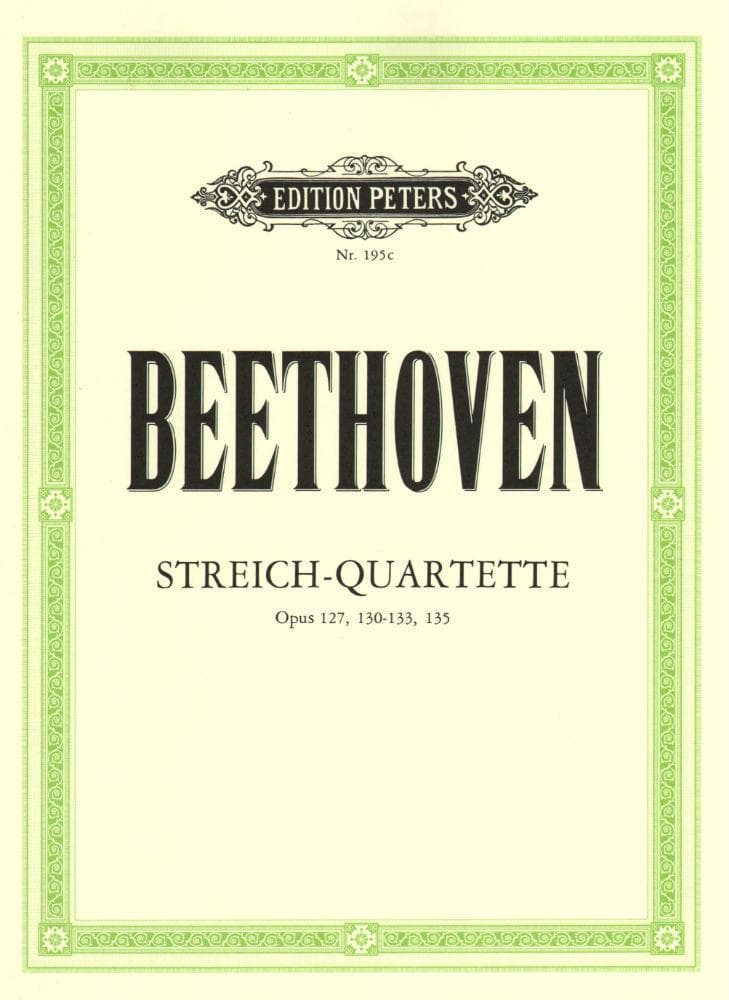Beethoven, Ludwig - String Quartets Op 127, 130-133, 135 for Two Violins, Viola and Cello - Arranged by Moser - Peters Edition