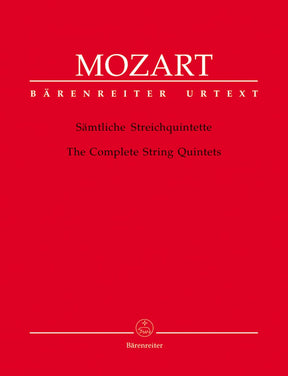 Mozart, WA - The Complete String Quintets - Two Violins, Two Violas, and Cello - edited by Ernst Hess and Ernst Fritz Schmid - Bärenreiter Verlag URTEXT