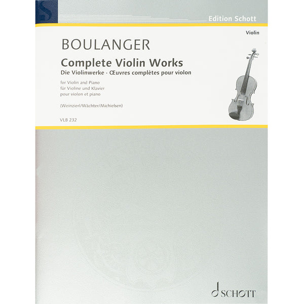 Boulanger, Lili - Complete Violin Works - Violin and Piano - Schott Ed