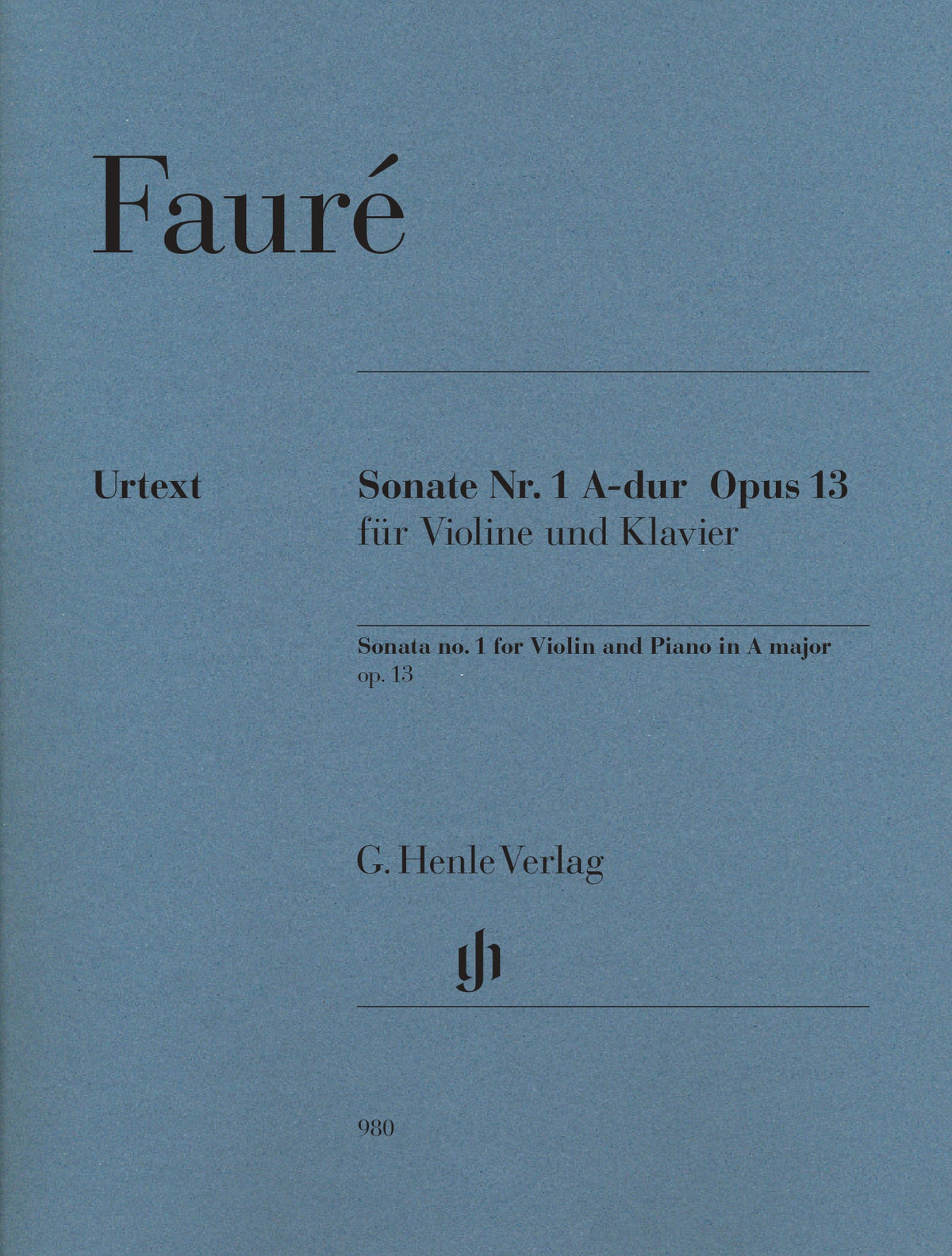 Fauré, Gabriel - Violin Sonata No. 1 in A Major, Op. 13 - Violin and Piano - edited by Fabian Kolb - G. Henle Verlag
