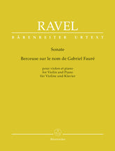 Ravel, Maurice - Berceuse sur le nom de Fauré, M. 74 - for Piano and Violin - edited by Woodfull-Harris - Barenreiter Urtext