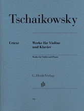Tschaikowsky, Peter - Works for Violin and Piano - Edited by Komarov - G. Henle Verlag