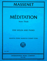 Massenet, Jules - Meditation from Thais - Violin and Piano - Edited by Marsick/Zori - International Music Co.