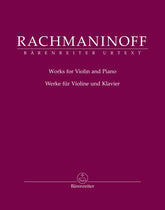 Rachmaninoff, Sergei - Works for Violin and Piano - edited by Daniela Macchione - Barenreiter Urtext