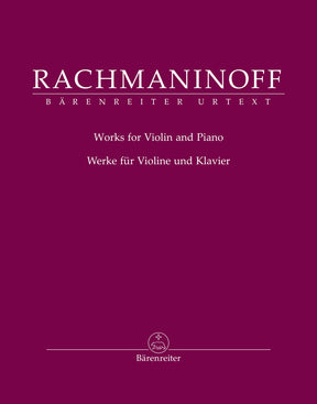 Rachmaninoff, Sergei - Works for Violin and Piano - edited by Daniela Macchione - Barenreiter Urtext