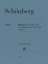 Schönberg, Arnold - Phantasy for Violin with Accompinament of the Piano Op. 47 - Violin and Piano - edited by Eike Fess - G. Henle Verlag