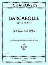 Tchaikovsky, Pyotr - Barcarolle Opus 37a, No. 6 - Cello and Piano - Edited by Fine and Morganstern - International Music Co.