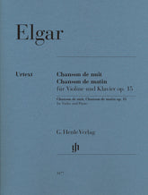 Elgar, Edward - Chanson de nuit and Chanson de matin op. 15 for Violin and Piano - Edited by Marshall-Luck - G. Henle Verlag