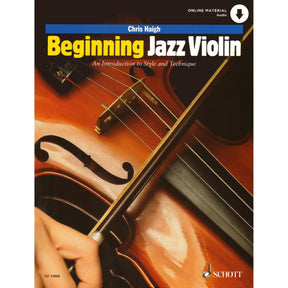 Haigh, Chris - Beginning Jazz Violin: An Introduction to Style and Technique - w/ Online Audio Access - Schott