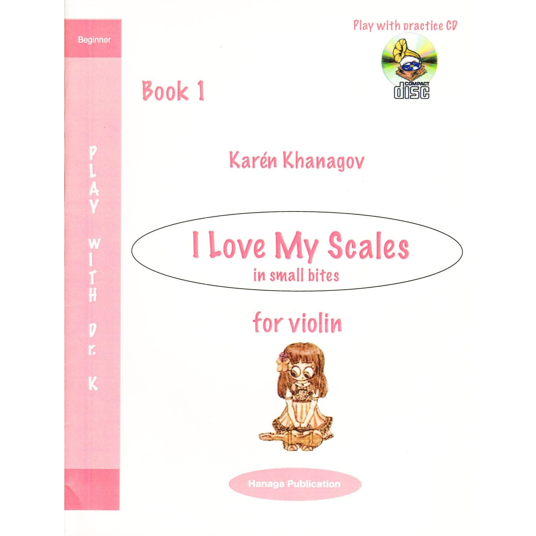 I Love My Scales in Small Bites - for Violin - by Karén Khanagov - Hanaga Publication