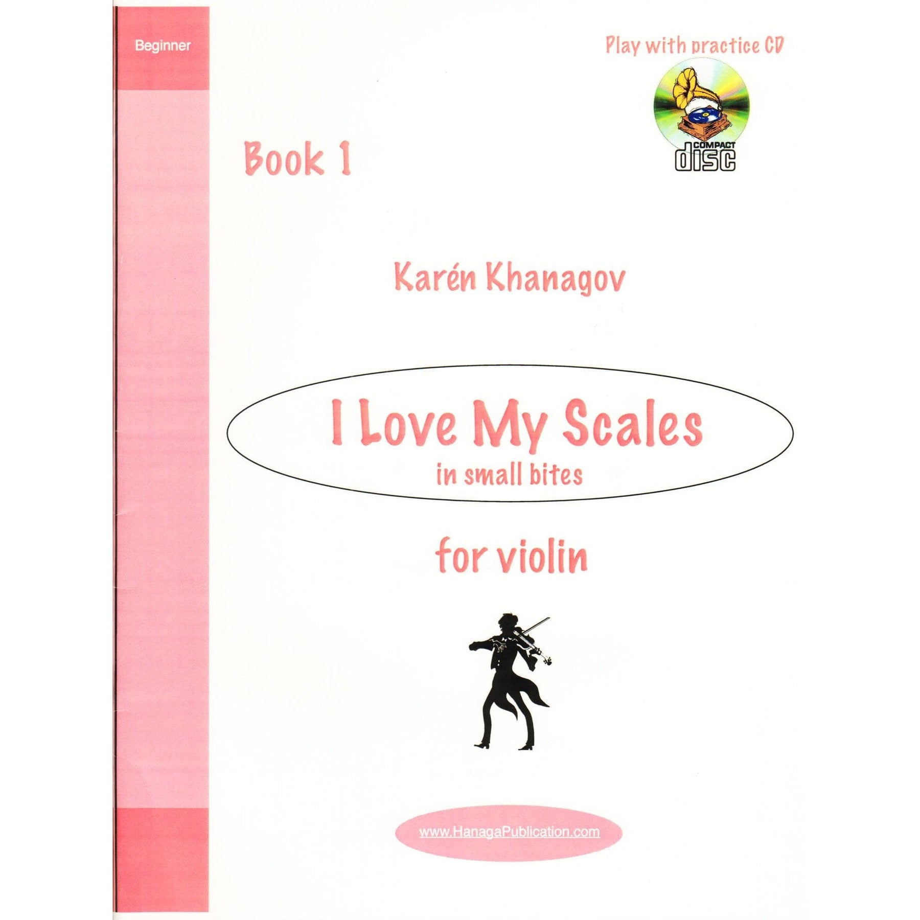 I Love My Scales in Small Bites - for Violin - by Karén Khanagov - Hanaga Publication