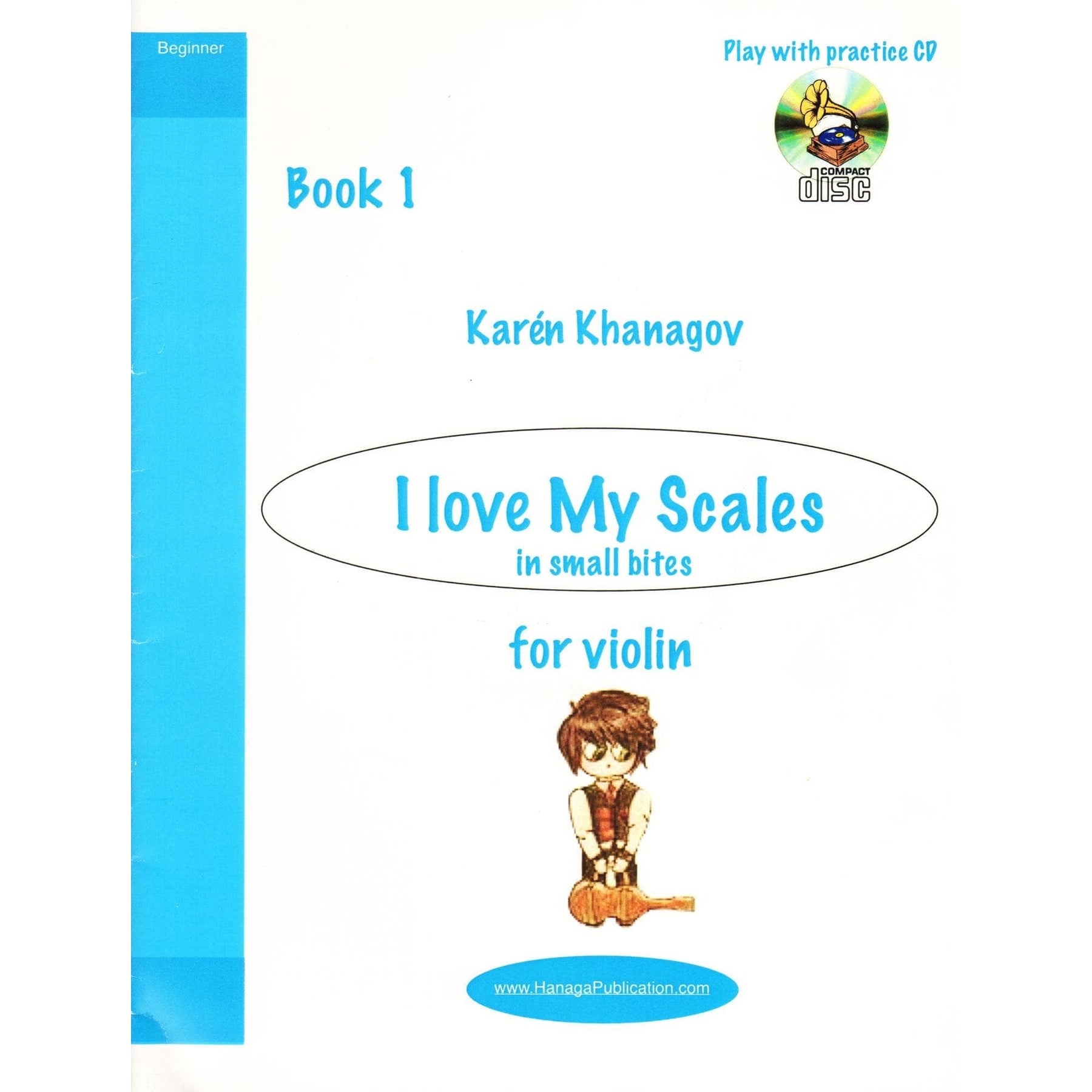 I Love My Scales in Small Bites - for Violin - by Karén Khanagov - Hanaga Publication