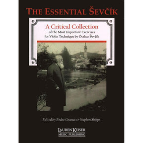 Sevcik, Otakar - The Essential Sevcik: A Critical Collection of the Most Important Exercises - Violin - published by Lauren Keiser Music