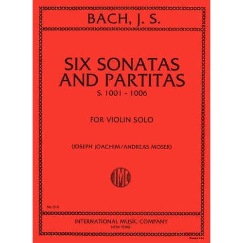 Bach, JS - 6 Sonatas and Partitas, BWV 1001-1006 - Violin solo - edited by Joseph Joachim and Andreas Moser - International Music Company