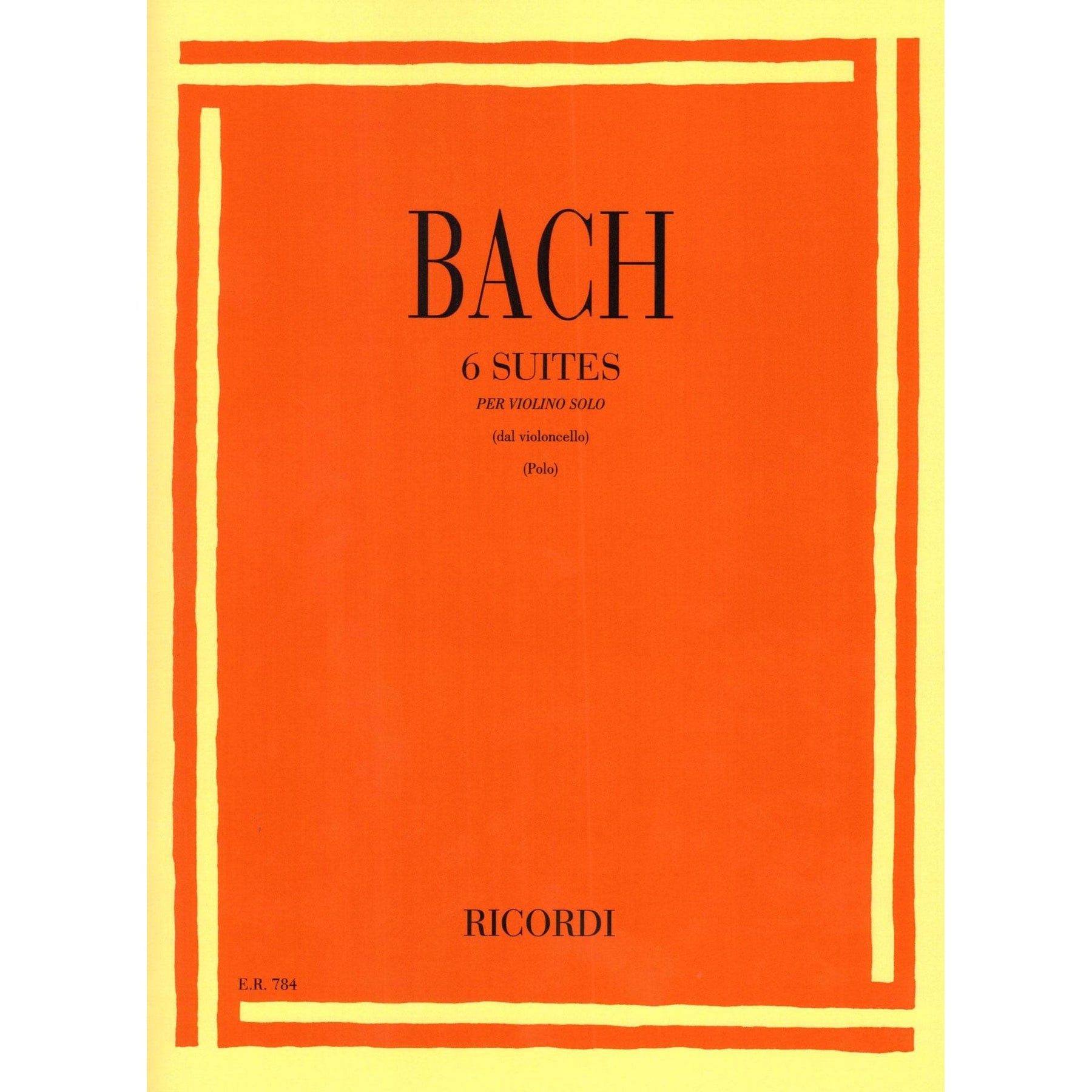 Bach, JS - 6 Suites for solo violin BWV 1007-1012 - Ricordi