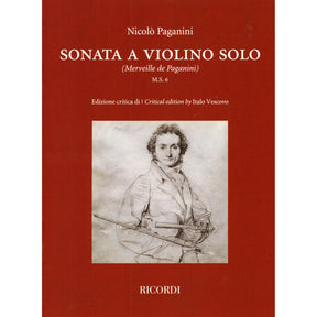 Paganini, Nicolo - Sonata for Solo Violin (Merveille de Paganini, M.S. 6) - Critical Edition by Italo Vescovo - Ricordi