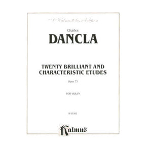 Dancla, Charles - 20 Brilliant and Characteristic Etudes Op 73 for Violin - Kalmus Publication
