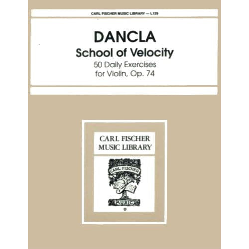 Dancla, Charles - School of Velocity, Op 74 for Violin - Arranged by Saenger - Fischer Edition