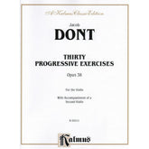 Dont, Jakob - 30 Progressive Exercises, Op 38 - Violin solo (with optional 2nd Violin accompaniment) - Kalmus Edition