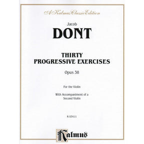 Dont, Jakob - 30 Progressive Exercises, Op 38 - Violin solo (with optional 2nd Violin accompaniment) - Kalmus Edition
