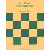 Ricci, Ruggiero - Left Hand Violin Technique - published by G Schirmer