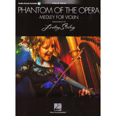 Phantom Of The Opera - Medley for Violin with Audio Accompaniment - arranged by Lindsey Stirling - Hal Leonard