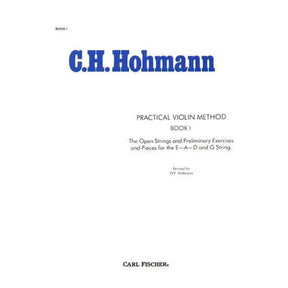 Hohmann, CH - Practical Violin Method, Book 1 - Violin solo - revised by WF Ambrosio - Carl Fischer Edition