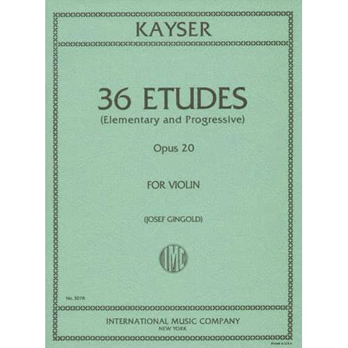 Kayser, Heinrich Ernst - 36 Elementary and Progressive Studies, Op 20 (Complete) - Violin - edited by Gingold - International Music Co