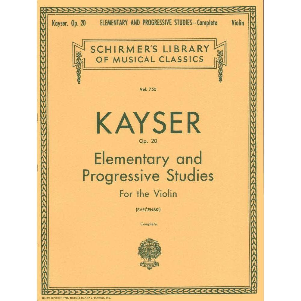 Kayser, Heinrich Ernst - 36 Elementary and Progressive Studies, Op 20 (Complete) - Violin - edited by Louis Svecenski - G Schirmer Edition