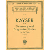 Kayser, Heinrich Ernst - 36 Elementary and Progressive Studies, Op 20 (Complete) - Violin - edited by Louis Svecenski - G Schirmer Edition