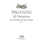 Paganini, Nicolo -  60 Variations on "Barucaba" for Violin, op 14 (Complete) - Solo Violin - edited by D Sandor - Edito Musica Budapest
