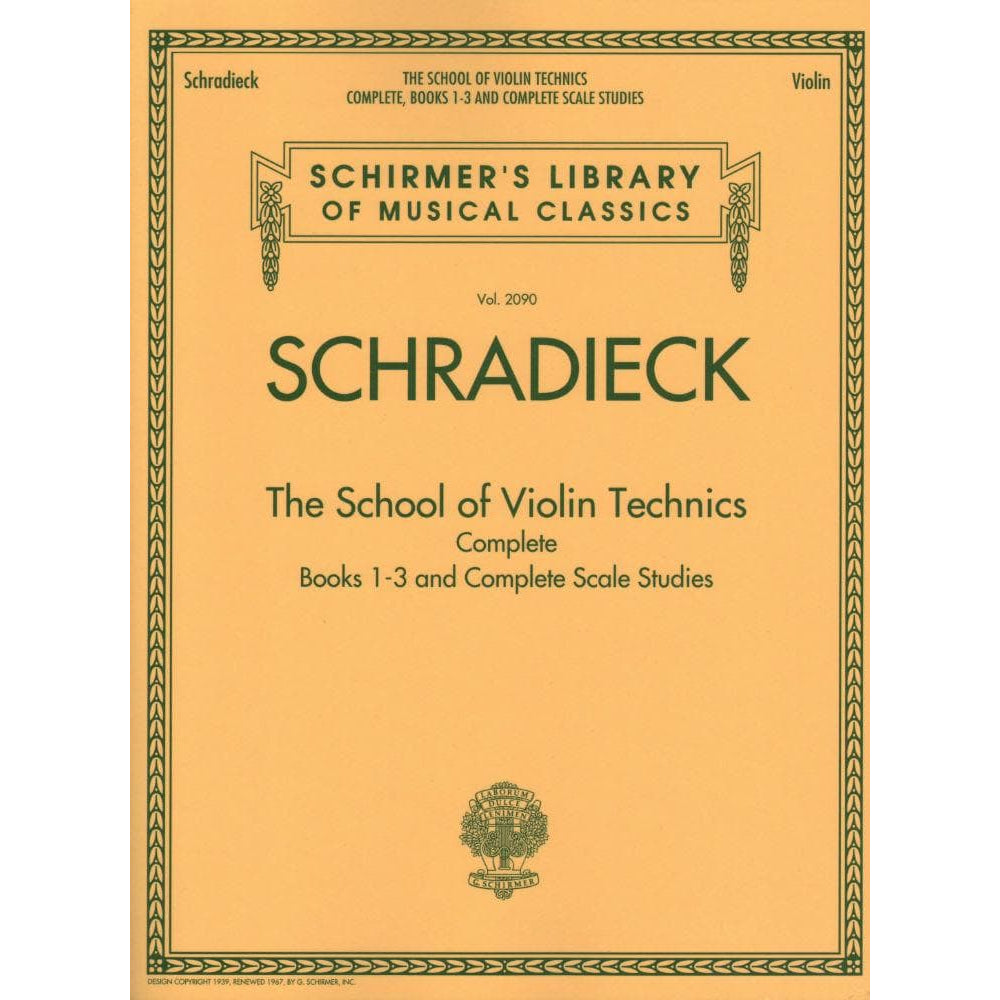 Schradieck - The School of Violin Technics, Books 1-3 and Complete Scale Studies for Violin - Schirmer's Library of Musical Classics