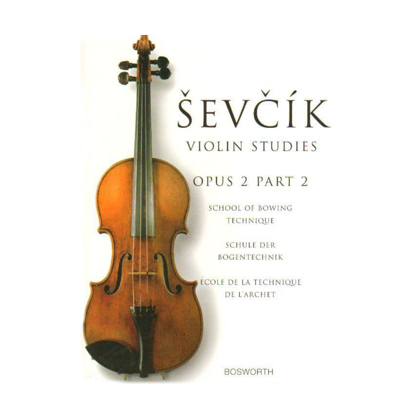 Sevcik, Otakar -School of Bowing Technique, Opus 2, Part 2 - for Violin - Bosworth & Co