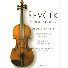 Sevcik, Otakar - School of Bowing Technique, Opus 2, Part 3 - for Violin - Bosworth & Co