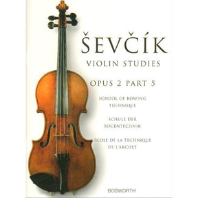 Sevcik, Otakar -  School of Bowing Techniques Opus 2, Part 5 - for Violin - Bosworth & Co