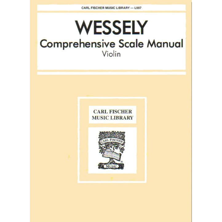 Wessely, Hans - Comprehensive Scale Manual For Violin - published by Carl Fischer