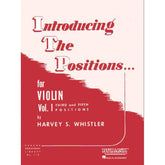Introducing the Positions, Volume 1 - Violin - edited by Harvey Whistler - Rubank Edition