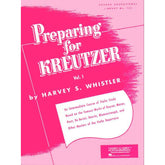 Preparing for Kreutzer, Volume 1 - Violin - edited by Harvey Whistler - published by Rubank Publications