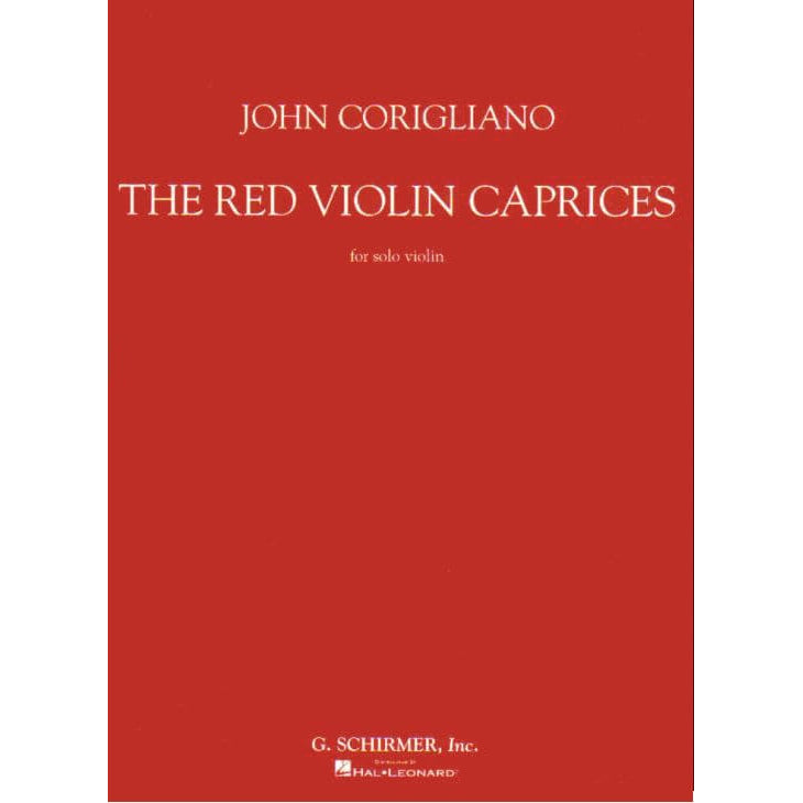 Corigliano, John - The Red Violin Caprices for Solo Violin - edited by Joshua Bell - published Schirmer Edition