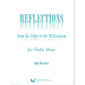 Barlowe, Amy - Reflections from the Edge of the Millenium for Solo Violin - Black Squirrel Publication