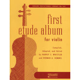Whistler - First Etude Album for Violin Published by Rubank Publications